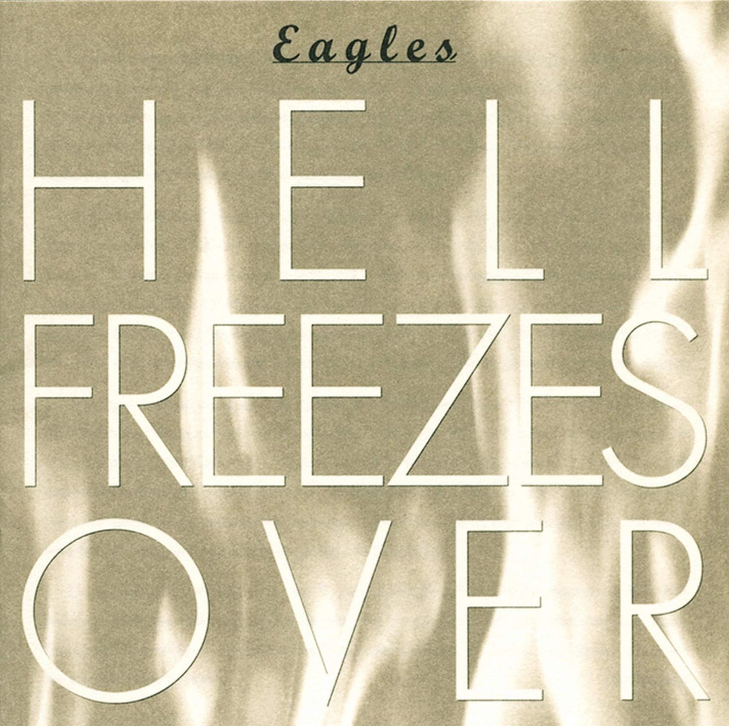 Eagles -Hell Freezes Over