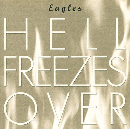 Eagles -Hell Freezes Over