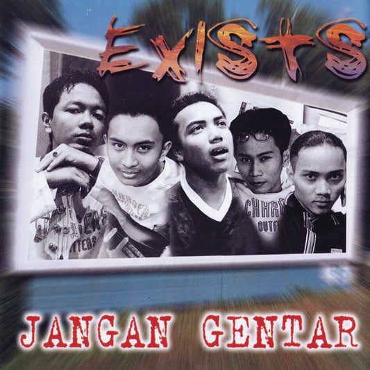 Exists - Jangan Gentar