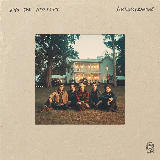 NEEDTOBREATHE -Into The Mystery